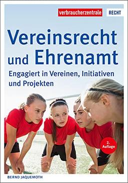 Vereinsrecht und Ehrenamt: Engagiert in Vereinen, Initiativen und Projekten