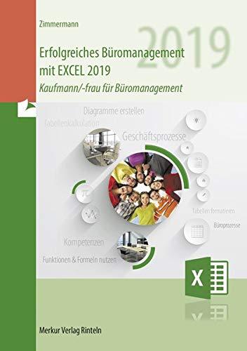 Erfolgreiches Büromanagement mit EXCEL 2019: Kaufmann/-frau für Büromanagement