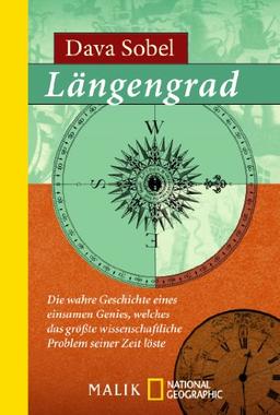 Längengrad: Die wahre Geschichte eines einsamen Genies, welches das größte wissenschaftliche Problem seiner Zeit löste