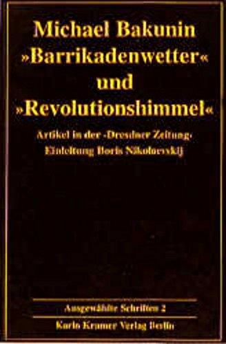 Ausgewählte Schriften, Band 2:"Barrikadenwetter undRevolutionshimmel (1849). Artikel in der 'Dresdner Zeitung'