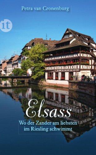 Elsass: Wo der Zander am liebsten im Riesling schwimmt (insel taschenbuch)