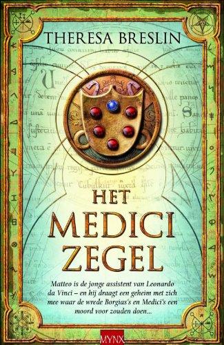 Het medici zegel / druk 1: matteo is de jonge assistent van Leonardo da Vinci- hij draagt een geheim met zich mee waar de wrede Borgia's en Medici's een moord voor zouden doen