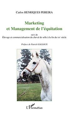 Marketing et management de l'équitation. Elevage et commercialisation du cheval de selle à la fin du XXe siècle