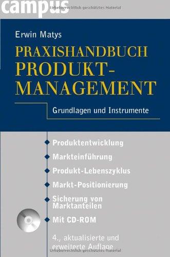 Praxishandbuch Produktmanagement: Grundlagen und Instrumente Mit CD-ROM