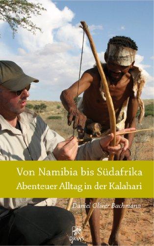 Von Namibia bis Südafrika - Abenteuer Alltag in der Kalahari