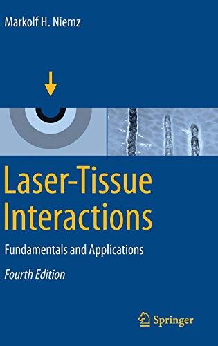 Laser-Tissue Interactions: Fundamentals and Applications