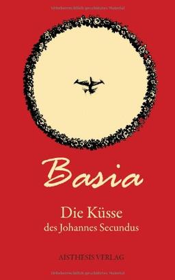 Basia: Die Küsse des Johannes Secundus