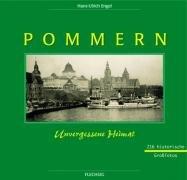 Pommern: Unvergessene Heimat