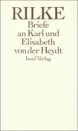 Die Briefe an Karl und Elisabeth von der Heydt 1905 - 1922