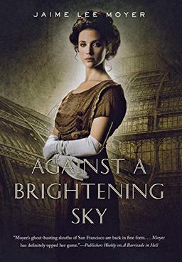 AGAINST A BRIGHTENING SKY (Delia Martin, Band 3)