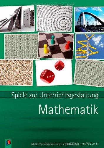 Mathematik: Spiele zur Unterrichtsgestaltung