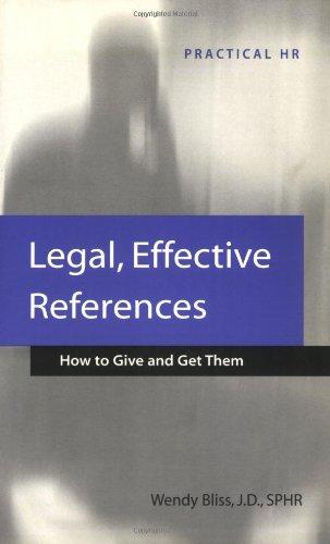 Legal, Effective References: How to Give and Get Them (Practical Hr)