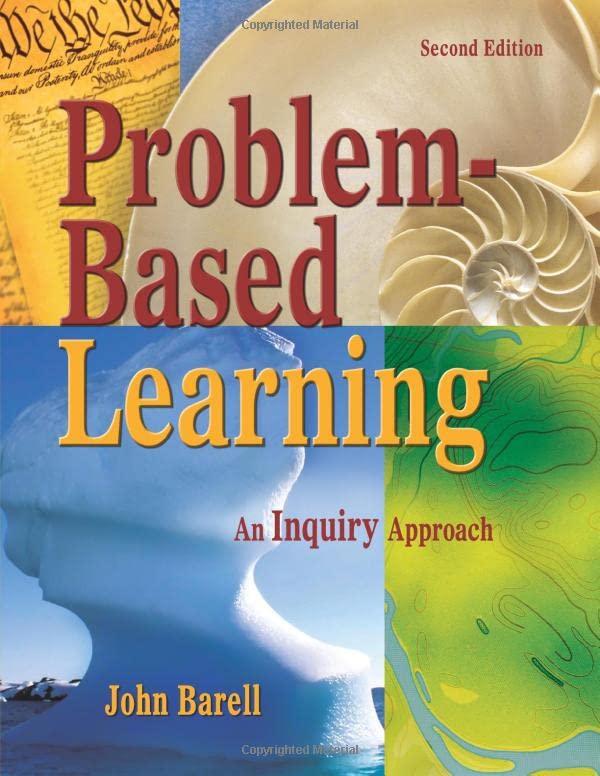 Problem-Based Learning: An Inquiry Approach