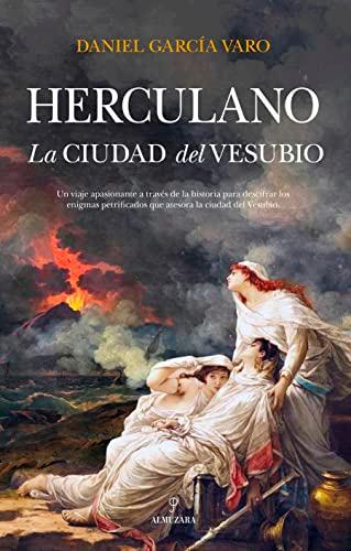 Herculano: La ciudad del Vesubio (Historia)