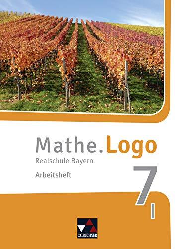 Mathe.Logo – Bayern - neu / Realschule Bayern: Mathe.Logo – Bayern - neu / Mathe.Logo Bayern AH 7 I – neu: Realschule Bayern