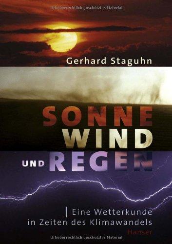 Sonne, Wind und Regen: Eine Wetterkunde in Zeiten des Klimawandels