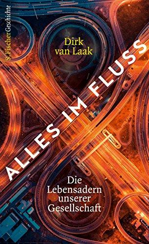 Alles im Fluss: Die Lebensadern unserer Gesellschaft – Geschichte und Zukunft der Infrastruktur