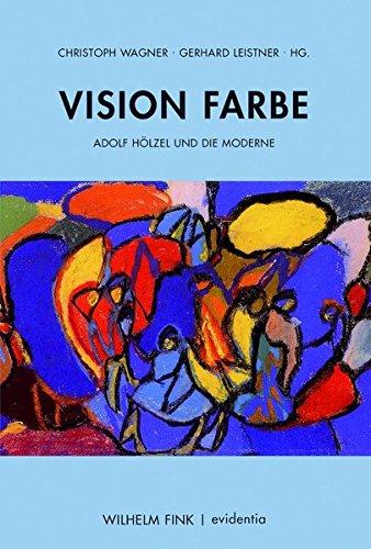 Vision Farbe. Adolf Hölzel und die Moderne (evidentia)