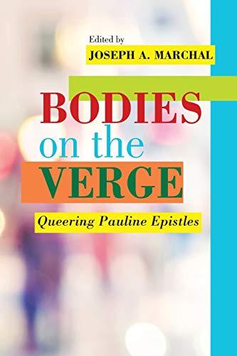 Bodies on the Verge: Queering Pauline Epistles (Semeia Studies, Band 93)