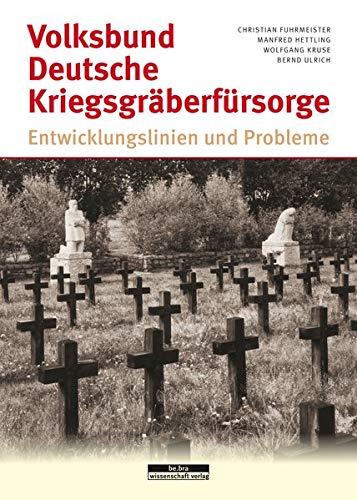 Volksbund Deutsche Kriegsgräberfürsorge: Entwicklungslinien und Probleme