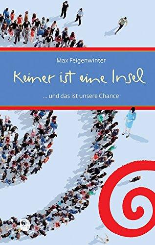 Keiner ist eine Insel und das ist unsere Chance (Eschbacher Präsent)