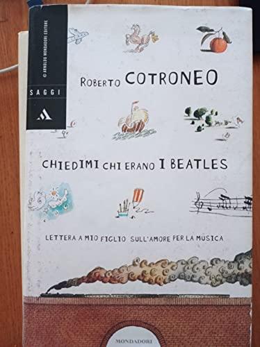 Chiedimi chi erano i Beatles. Lettera a mio figlio sull'amore per la musica (Saggi)