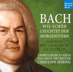 Bach: Wie schön leuchtet der Morgenstern (Cantatas BWV 1,8,92,101,107,114,123,133,139)