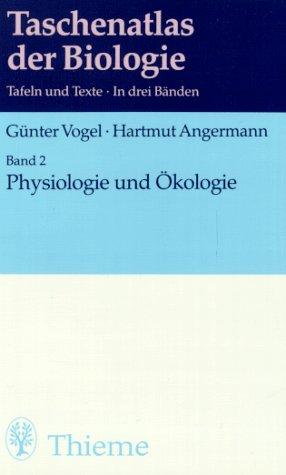 Taschenatlas der Biologie, Bd.2, Physiologie und Ökologie