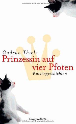 Prinzessin auf vier Pfoten: Katzengeschichten