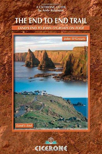 The End to End Trail: A Long Distance Trail from Lands End to John O'Groats: Walking from Lands End to JohnO'Groats