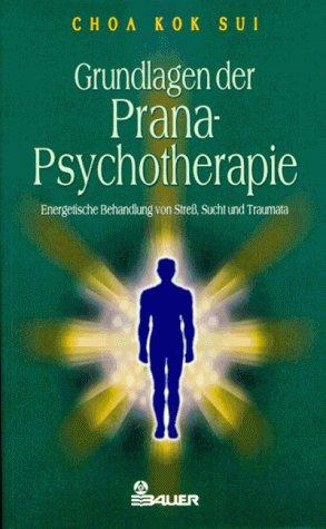 Grundlagen der Prana-Psychotherapie