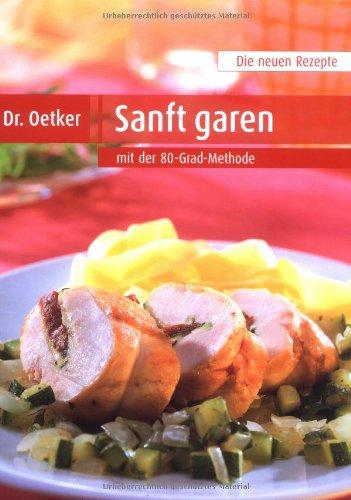 Sanft garen mit der 80-Grad-Methode. Neue Rezepte