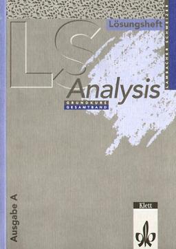 Lambacher-Schweizer, Sekundarstufe II, Neubearbeitung, Analysis, Gesamtband Ausgabe A, Grundkursausgabe (Hessen, Rheinland-Pfalz, Niedersachsen, Schleswig-Holstein, Saarland, Hamburg, Bremen)