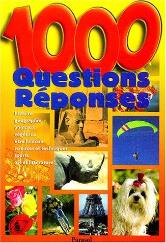 1.000 questions-réponses : histoire, géographie, animaux, végétaux, être humain, sciences et techniques, sports, art et littérature