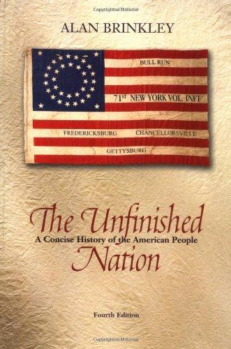 The Unfinished Nation: A Concise History of the American People, Combined