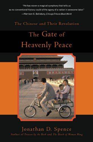 The Gate of Heavenly Peace: The Chinese and Their Revolution: Chinese and Their Revolution, 1895-1980