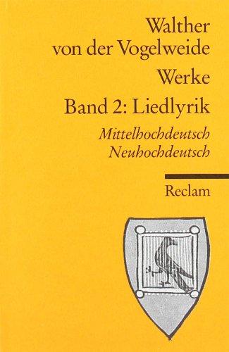 Werke. Gesamtausgabe. Mittelhochdt. /Neuhochdt.: Liedlyrik: BD 2