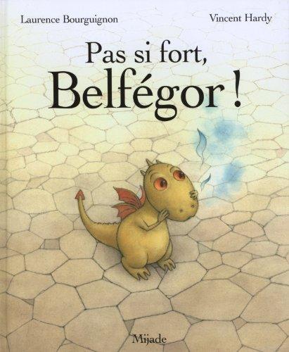 Pas si fort, Belfégor !