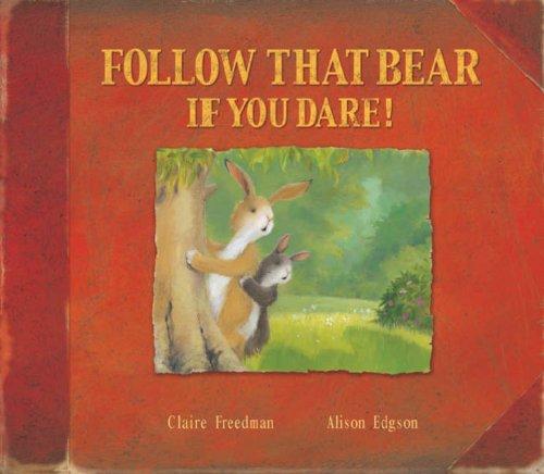 Follow That Bear If You Dare!