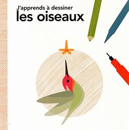 J'apprends à dessiner les oiseaux