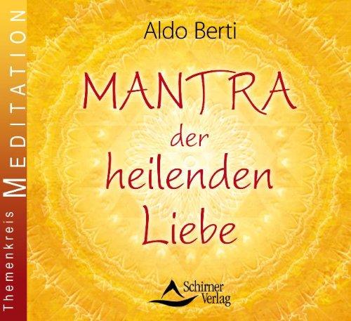 Mantra der heilende Liebe