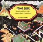 Feng Shui. Kunst und Praxis der chinesischen Geomantie