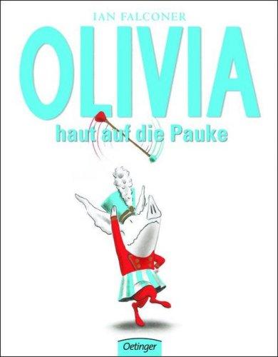 Olivia haut auf die Pauke