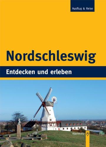 Nordschleswig: Entdecken und erleben