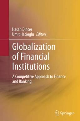 Globalization of Financial Institutions: A Competitive Approach to Finance and Banking