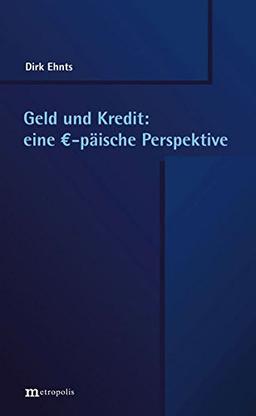 Geld und Kredit: eine €-päische Perspektive