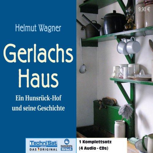 Gerlachs Haus . Ein Hunsrück-Hof und seine Geschichte