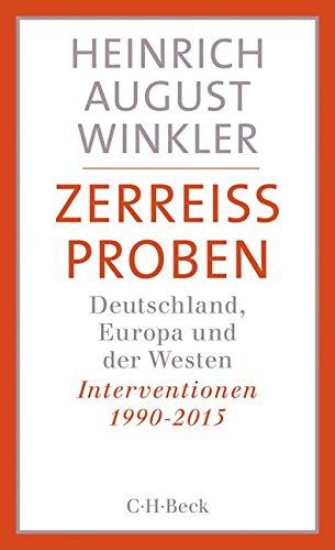 Zerreißproben: Deutschland, Europa und der Westen