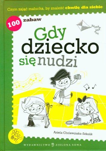 Gdy dziecko sie nudzi