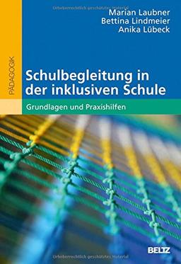 Schulbegleitung in der inklusiven Schule: Grundlagen und Praxishilfen. Mit Online-Materialien